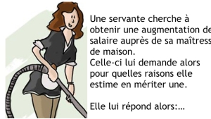 Illustration : "Cette servante a une technique infaillible pour avoir une augmentation..."