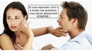 Illustration : "Si vous répondez « oui » à toutes ces questions, vous devez absolument rompre sur le champ..."